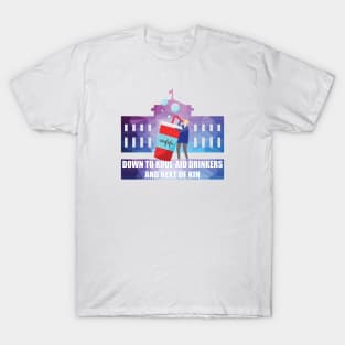 Down To Kool-Aid Drinkers And Next of Kin T-Shirt